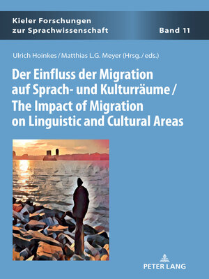 cover image of Der Einfluss der Migration auf Sprach- und Kulturräume / the Impact of Migration on Linguistic and Cultural Areas